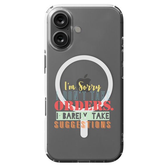 DistinctInk Hybrid Case for iPhone 16 - Slim, Durable, Compatible with MagSafe Charging - Don't Take Orders Barely Take Suggestions