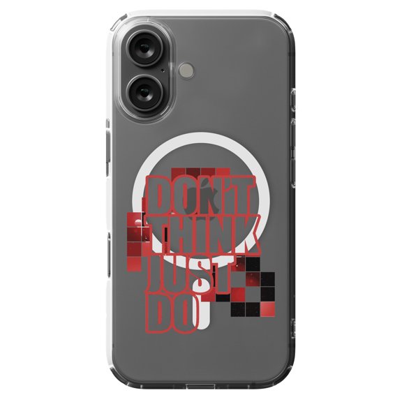 DistinctInk MagSafe Clear Case for Apple iPhone 16 (6.1" Screen) - Don't Think Just Do - Lightweight Grip