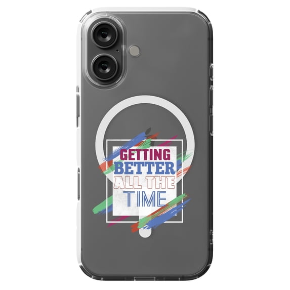 DistinctInk Hybrid Case for iPhone 16 - Slim, Durable, Compatible with MagSafe Charging - Getting Better All The Time