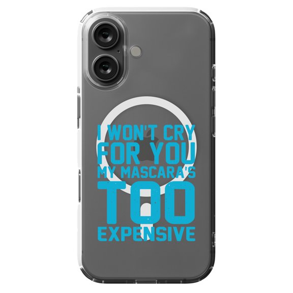 DistinctInk Hybrid Case for iPhone 16 - Slim, Durable, Compatible with MagSafe Charging - I Won't Cry For You My Mascara's Too Expensive