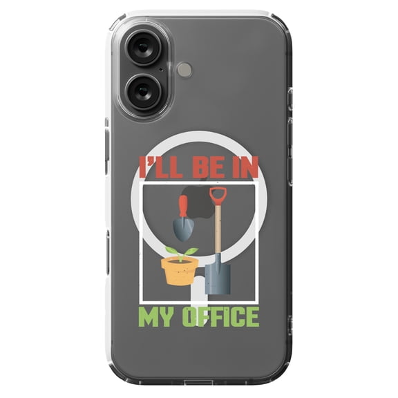 DistinctInk Hybrid Case for iPhone 16 - Slim, Durable, Compatible with MagSafe Charging - I'll be in My Office - Gardening
