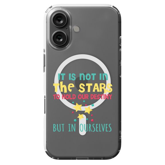 DistinctInk MagSafe Clear Case for Apple iPhone 16 (6.1" Screen) - Not In Stars To Hold Destiny But In Ourselves - Shockproof Protection