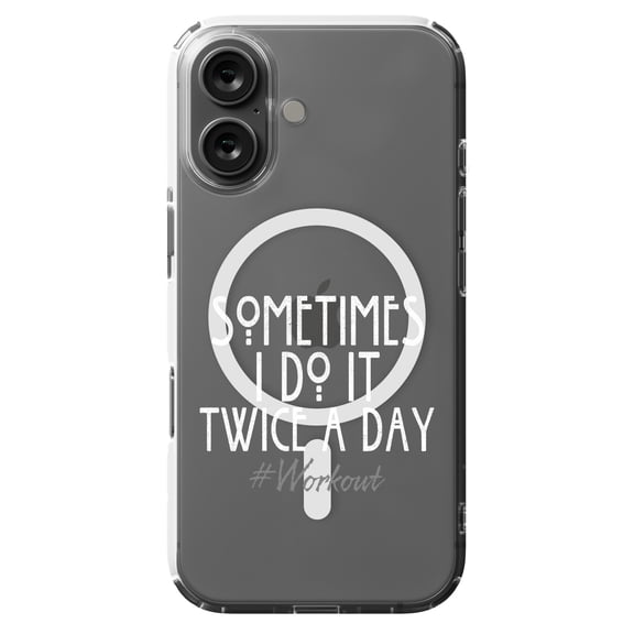 DistinctInk MagSafe Clear Case for Apple iPhone 16 (6.1" Screen) - Sometimes I Do It Twice A Day #workout - Slim Profile Design