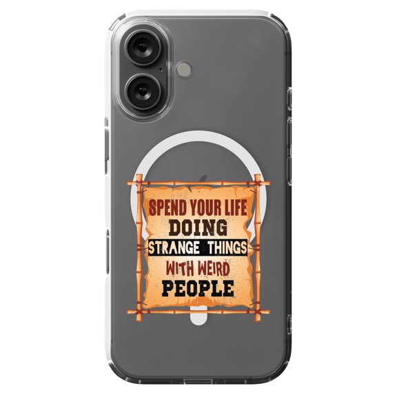 DistinctInk MagSafe Clear Case for Apple iPhone 16 (6.1" Screen) - Spend Life Doing Strange Things Weird People - Raised Bezel Screen Guard