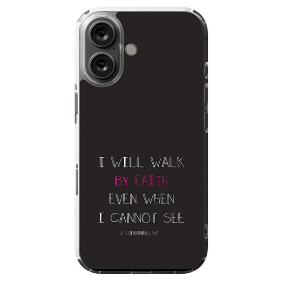 DistinctInk Hybrid Case for iPhone 16 - Slim, Durable, Compatible with MagSafe Charging - 2 Corinthians 5:7 - I Will Walk By Faith Even When I Cannot See