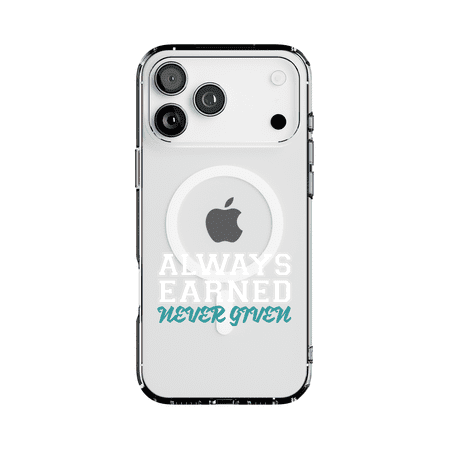 DistinctInk MagSafe Clear Case for Apple iPhone 17 Pro Max (6.9" Screen) - Always Earned Never Given - Lightweight Grip