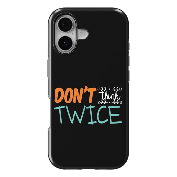 DistinctInk MagSafe Tough Case for iPhone 17 (6.1") - Don't Think Twice - Shockproof Drop Protection MagSafe Compatible Cover