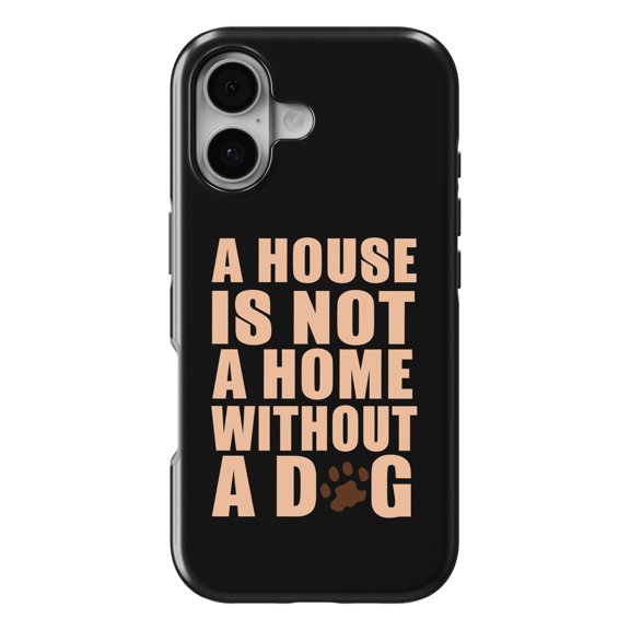DistinctInk MagSafe Tough Case for iPhone 17 (6.1") - House is Not A Home Without a Dog - Shockproof Drop Protection MagSafe Compatible Cover
