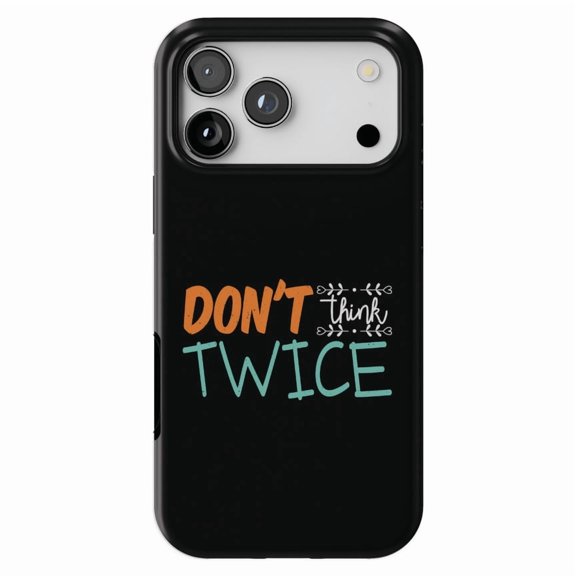 DistinctInk MagSafe Tough Case for iPhone 17 Pro (6.3") - Don't Think Twice - Shockproof Drop Protection MagSafe Compatible Cover