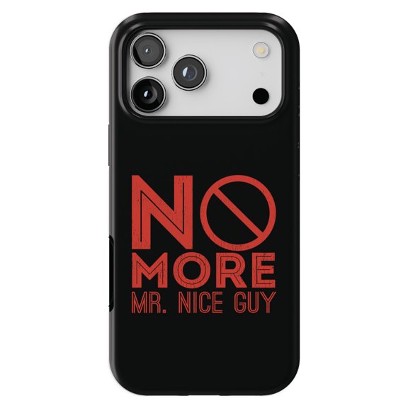 DistinctInk MagSafe Tough Case for iPhone 17 Pro Max (6.9") - No More Mr. Nice Guy - Shockproof Drop Protection MagSafe Compatible Cover