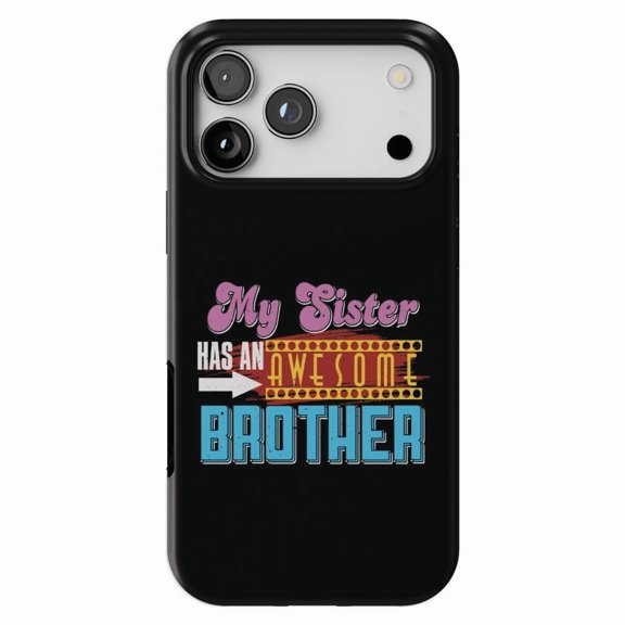 DistinctInk MagSafe Tough Case for iPhone 17 Pro Max (6.9") - Sister Has Awesome Brother - Shockproof Drop Protection MagSafe Compatible Cover