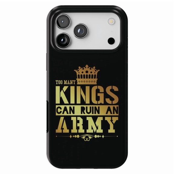 DistinctInk MagSafe Tough Case for iPhone 17 Pro Max (6.9") - Too Many Kings Can Ruin an Army - Shockproof Drop Protection MagSafe Compatible Cover