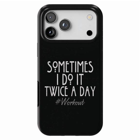 DistinctInk MagSafe Tough Case for iPhone 17 Pro (6.3") - Sometimes I Do It Twice A Day #Workout - Shockproof Drop Protection MagSafe Compatible Cover
