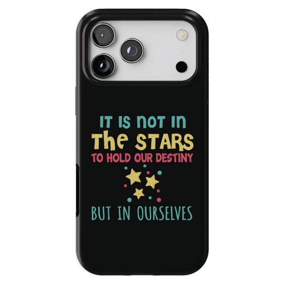 DistinctInk MagSafe Tough Case for iPhone 17 Pro (6.3") - Not in Stars to Hold Destiny But in Ourselves - Shockproof Drop Protection MagSafe Compatible Cover