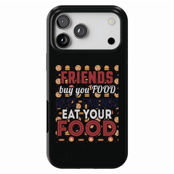 DistinctInk MagSafe Tough Case for iPhone 17 Pro Max (6.9") - Friends Buy You Food Best Friends Eat Your Food - Shockproof Drop Protection MagSafe Compatible Cover