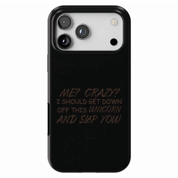DistinctInk MagSafe Tough Case for iPhone 17 Pro Max (6.9") - Me? Crazy? I Should Get Down Off This Unicorn - Shockproof Drop Protection MagSafe Compatible Cover