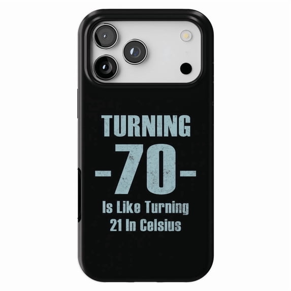 DistinctInk MagSafe Tough Case for iPhone 17 Pro Max (6.9") - Turning 70 is Like Turning 21 in Celsius - Shockproof Drop Protection MagSafe Compatible Cover