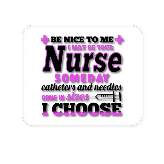 DistinctInk Mouse Pad - Be Nice I May Be Your Nurse Choose Needles - 1/4 inch Foam Rubber, Non-Slip