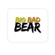 DistinctInk Mouse Pad - 1/4 Foam Rubber - Big Bad Bear