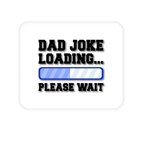 DistinctInk Mouse Pad - 1/4" Foam Rubber - Dad Joke Loading Please Wait - Blue