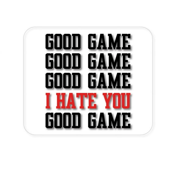 DistinctInk Mouse Pad - 1/4" Foam Rubber - Good Game I Hate You Good Game