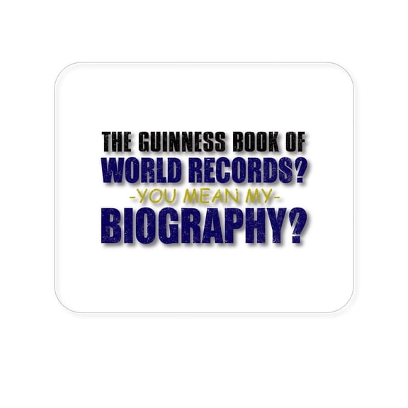 DistinctInk Mouse Pad - 1/4" Foam Rubber - Guinness Book Of Records - My Biography
