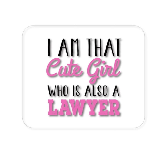 DistinctInk Mouse Pad - 1/4" Foam Rubber - I Am That Cute Girl Who Is Also a Lawyer