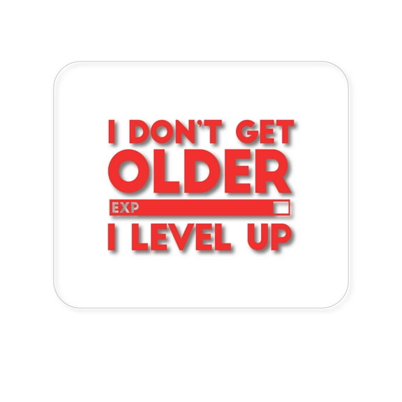 DistinctInk Mouse Pad - 1/4" Foam Rubber - I Don't Get Older I Level Up - Gamer