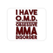 DistinctInk Mouse Pad - 1/4 Foam Rubber - I Have OMD - Obsessive MMA Disorder