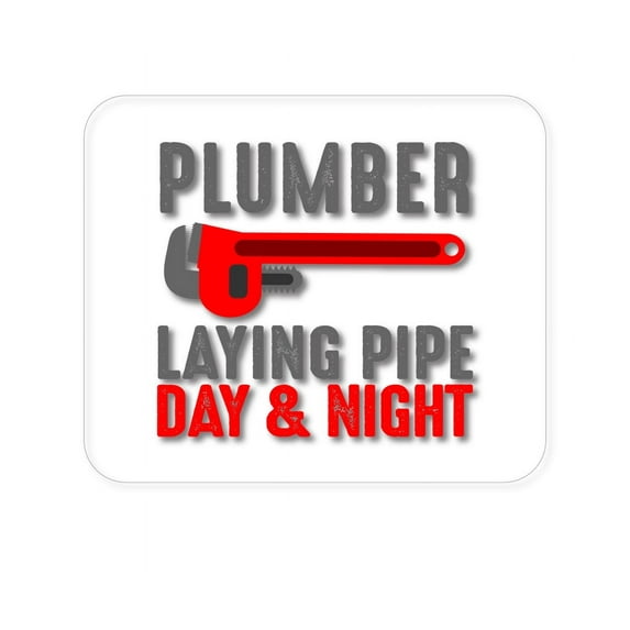 DistinctInk Mouse Pad - 1/4" Foam Rubber - Plumber - Laying Pipe Day & Night