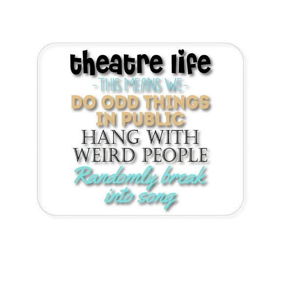 DistinctInk Mouse Pad - 1/4" Foam Rubber - Theatre Life - Odd Things in Public