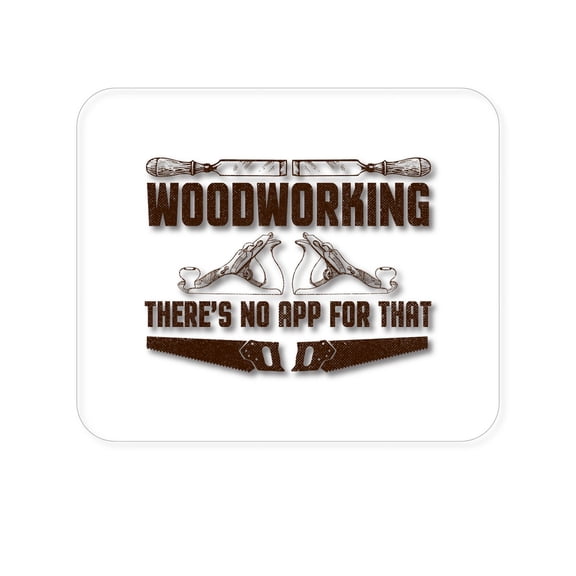 DistinctInk Mouse Pad - 1/4" Foam Rubber - Woodworking - There's No App For That