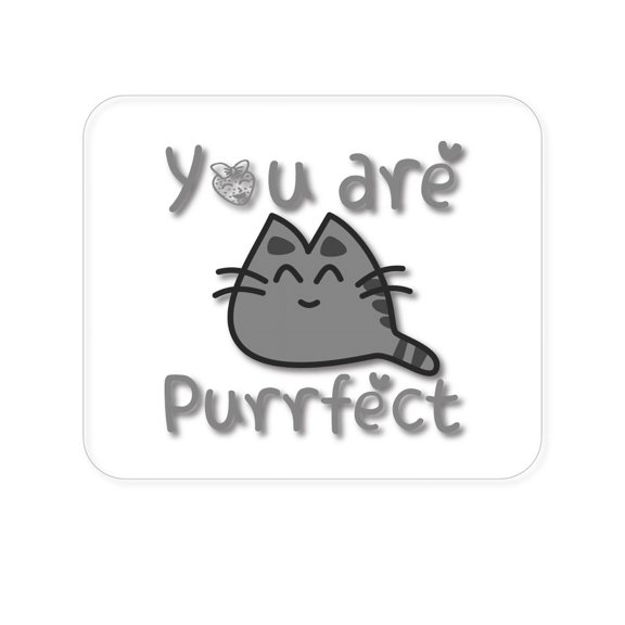DistinctInk Mouse Pad - You Are Purrfect - 1/4 inch Foam Rubber, Non-Slip