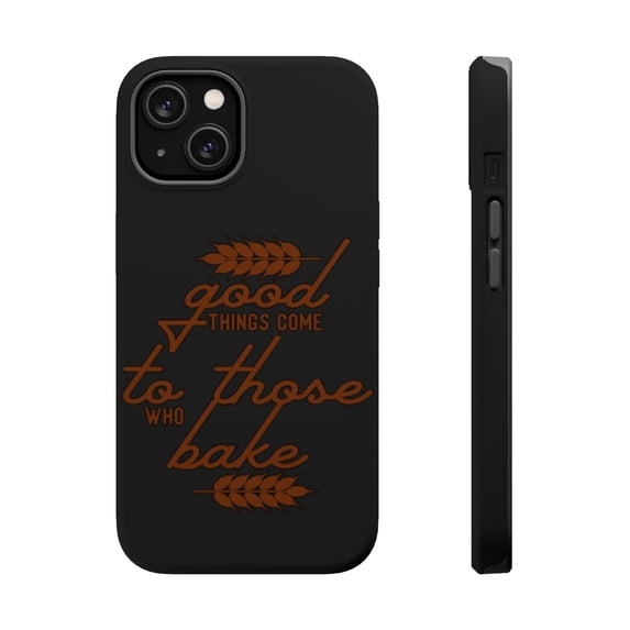 DistinctInk MagSafe Tough Case for Apple iPhone 13 (6.1" Screen) - Good Things Come to Those Who Bake - Slim Profile Design