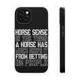 thumbnail image 1 of DistinctInk MagSafe Tough Case for Apple iPhone 13 (6.1" Screen) - Horse Sense Keeps it from Betting on People - Wireless Charging Compatible, 1 of 6