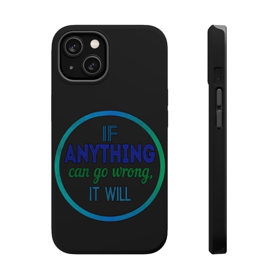 DistinctInk MagSafe Tough Case for Apple iPhone 13 (6.1" Screen) - If Anything Can Go Wrong It Will - Tempered Glass Back