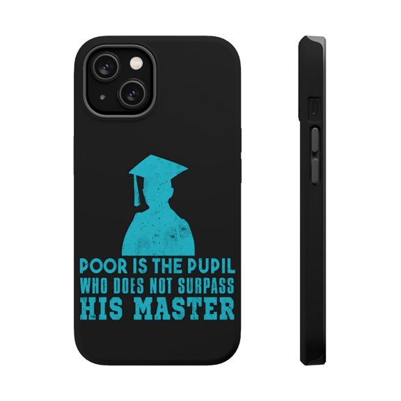 DistinctInk MagSafe Tough Case for Apple iPhone 13 (6.1" Screen) - Poor Is Pupil Who Doesn't Surpass Master - Lightweight Grip