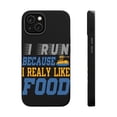 thumbnail image 1 of DistinctInk MagSafe Tough Case for Apple iPhone 13 Mini (5.4" Screen) - I Run Because I Really Like Food - Wireless Charging Compatible, 1 of 6