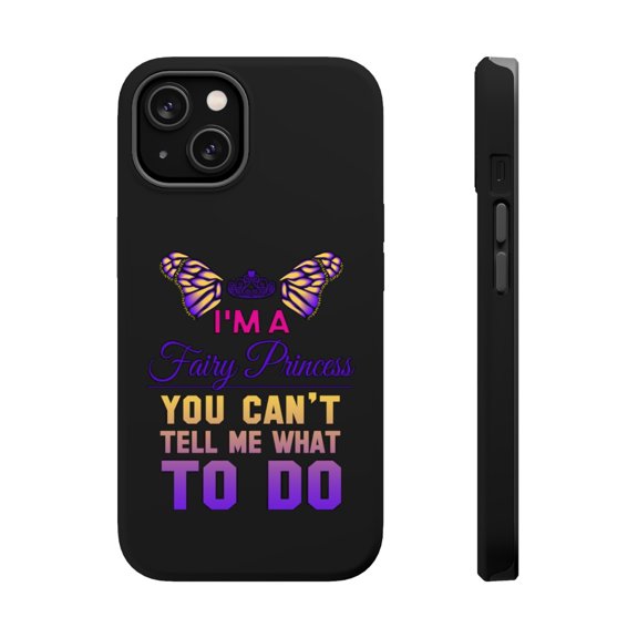 DistinctInk Tough Case for Apple iPhone 13 MINI (5.4" Screen), Compatible with MagSafe Charging - I'm a Fairy Princess Can't Tell Me What To Do
