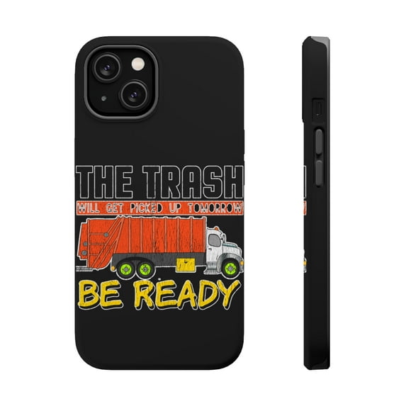 DistinctInk MagSafe Tough Case for Apple iPhone 13 Mini (5.4" Screen) - Trash Picked Up Tomorrow Be Ready - Slim Profile Design
