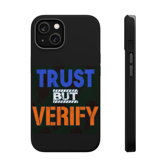 DistinctInk MagSafe Tough Case for Apple iPhone 13 Mini (5.4" Screen) - Trust But Verify - Raised Bezel Screen Guard