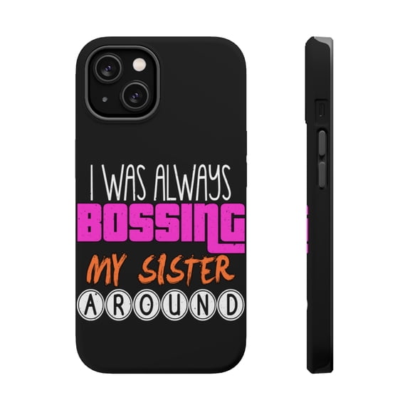 DistinctInk MagSafe Tough Case for Apple iPhone 13 Mini (5.4" Screen) - Was Always Bossing Sister Around - Wireless Charging Compatible