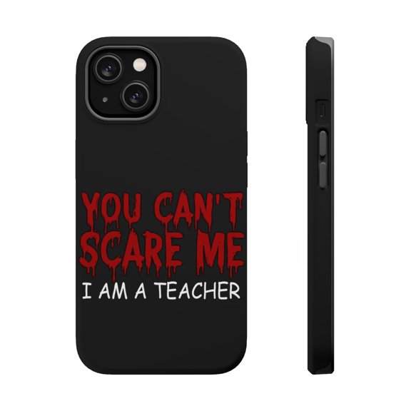 DistinctInk MagSafe Tough Case for Apple iPhone 13 Mini (5.4" Screen) - You Can't Scare Me I Am a Teacher - Lightweight Grip