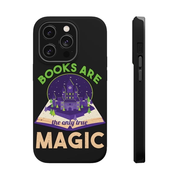 DistinctInk MagSafe Tough Case for Apple iPhone 13 Pro (6.1" Screen) - Books Are The Only True Magic - Slim Profile Design