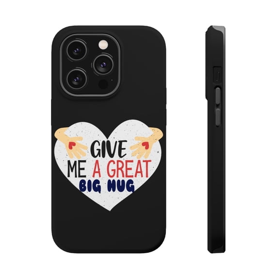 DistinctInk Tough Case for Apple iPhone 13 PRO (6.1" Screen), Compatible with MagSafe Charging - Give Me Big Hug