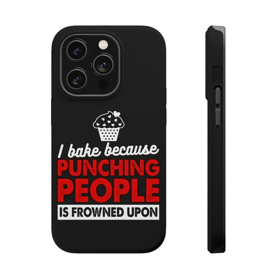DistinctInk Tough Case for Apple iPhone 13 PRO (6.1" Screen), Compatible with MagSafe Charging - I Bake Because Punching People is Frowned Upon