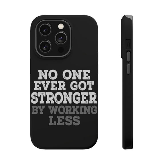 DistinctInk MagSafe Tough Case for Apple iPhone 13 Pro (6.1" Screen) - No One Ever Got Stronger Working Less - Lightweight Grip