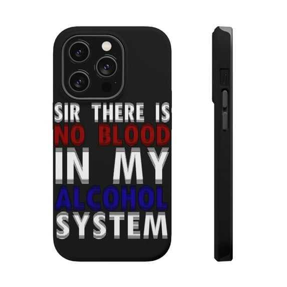 DistinctInk MagSafe Tough Case for Apple iPhone 13 Pro (6.1" Screen) - Sir There is Blood in My Alcohol System - Raised Bezel Screen Guard