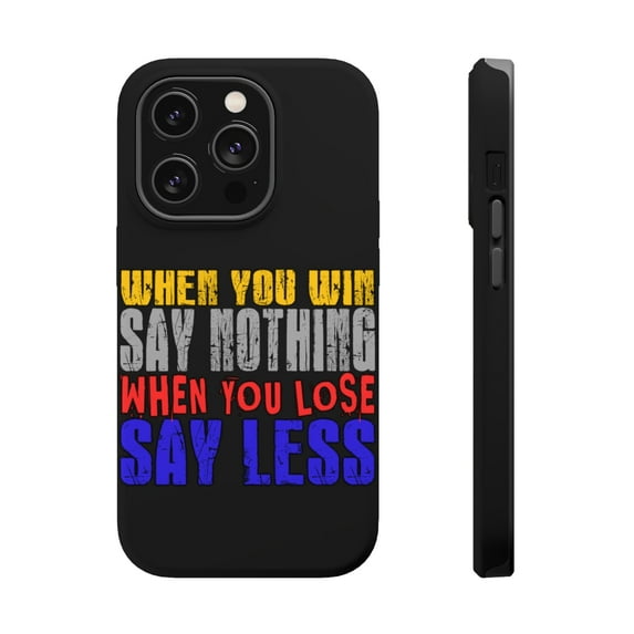 DistinctInk Tough Case for Apple iPhone 13 PRO (6.1" Screen), Compatible with MagSafe Charging - Win Say Nothing Lose Say Less