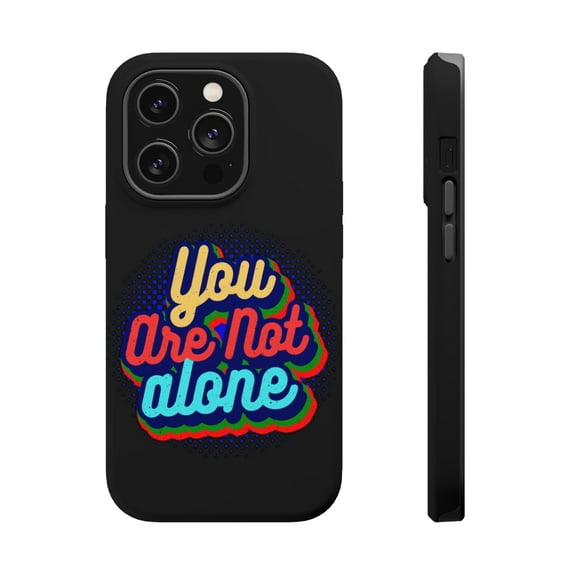 DistinctInk MagSafe Tough Case for Apple iPhone 13 Pro (6.1" Screen) - You Are Not Alone - Tempered Glass Back